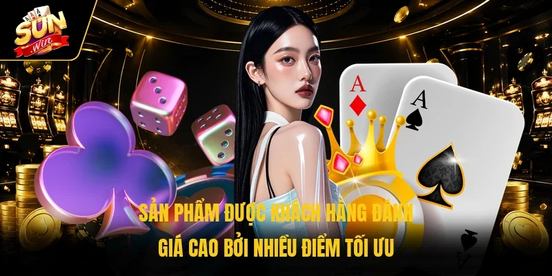 Sản phẩm được khách hàng đánh giá cao bởi nhiều điểm tối ưu 