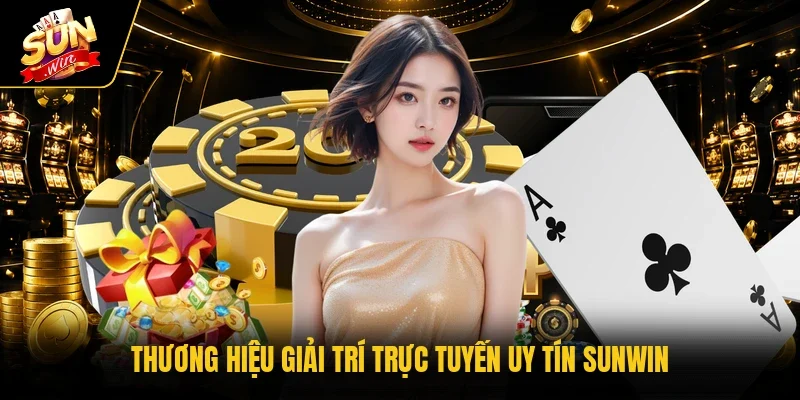 Thương hiệu giải trí trực tuyến uy tín Sunwin